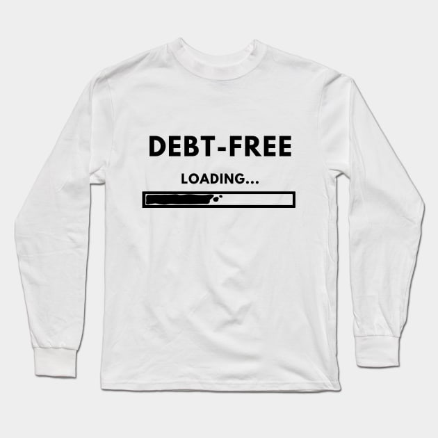 Debt-Free Long Sleeve T-Shirt by Stock & Style